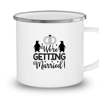 We Are Getting Married Black Graphic Great Camping Mug - Seseable