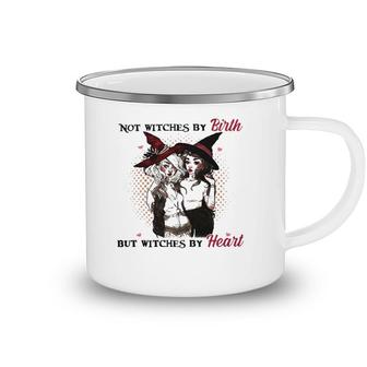 Witches Active Not Witches By Birth But Witches By Heart Camping Mug | Mazezy