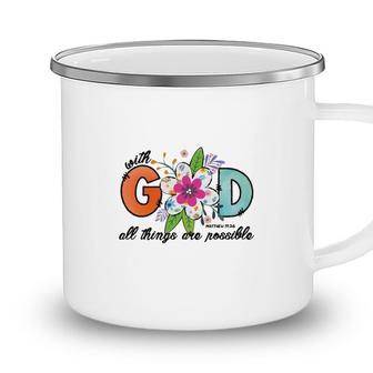 With God All Things Bible Verse Flower Graphic Christian Camping Mug - Seseable