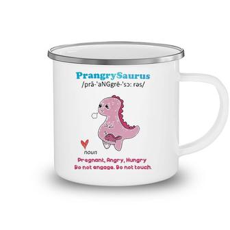 Womens Prangrysaurus Definition Meaning Pregnant Angry Hungry Camping Mug | Mazezy