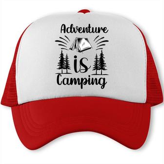According To Explore Travel Lovers Adventure Is Camping Trucker Cap - Seseable