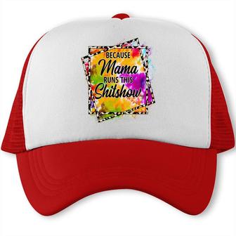 Because Mama Runs Shitshow Vintage Mothers Day Trucker Cap - Seseable