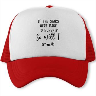 Bible Verse If The Stars Were Made To Worship So Will I Christian Trucker Cap - Seseable