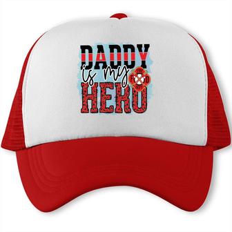 Daddy Is My Hero Firefighter Proud Job Trucker Cap - Seseable