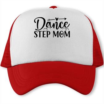 Dance Stepmom New Gift Happy Mothers Day 2022 Trucker Cap - Seseable