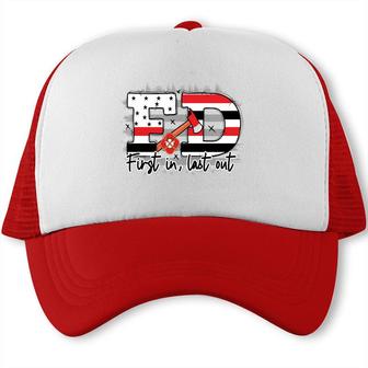 Fd First In Last Out Firefighter Proud Job Trucker Cap - Seseable