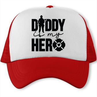 Firefighter Daddy Is My Hero Black Graphic Meaningful Trucker Cap - Seseable