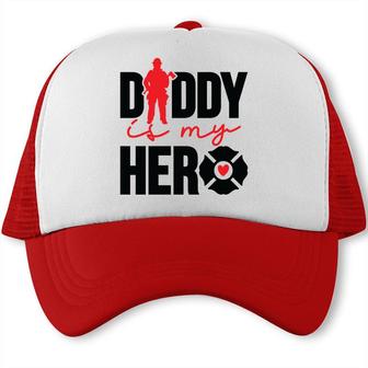 Firefighter Daddy Is My Hero Red Black Graphic Meaningful Trucker Cap - Seseable
