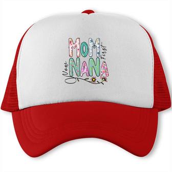 First Mom Now Nana Floral Version For Grandma New Trucker Cap - Seseable