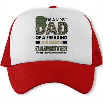 I Am A Proud Dad Of A Freaking Awesome Daughter And Yes She Bought Me This Hero Dad Trucker Cap - Seseable