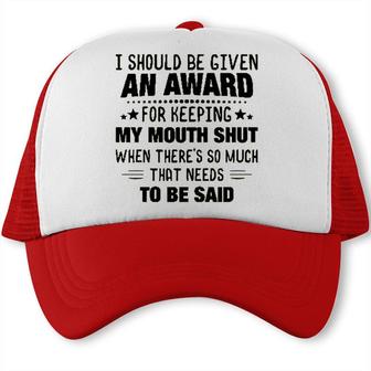 I Should Be Given An Award Funny Saying Trucker Cap - Seseable