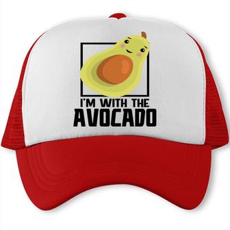 Im With The Avocado Funny Avocado Trucker Cap - Seseable