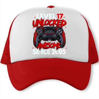 Level 17 Unlocked Awesome Since 2005 17Th Birthday Gaming Trucker Cap - Seseable