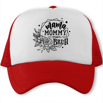 Mama Mommy Mom Bruh Mothers Day Gifts Trucker Cap - Seseable