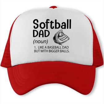 Mens Softball Dad Like A Baseball Dad But With Bigger Balls Trucker Cap - Seseable