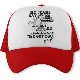 My Jeans Say No More Goodies Trucker Cap - Seseable