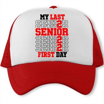 My Last First Day Class Of 2022 Senior Back To School Trucker Cap - Seseable