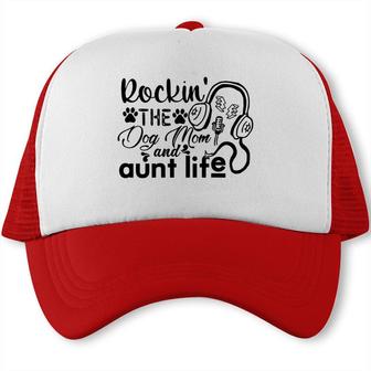 Rockin The Dog Mom And Aunt Life Music Trucker Cap - Seseable