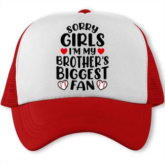 Sorry Girls Im My Brothers Biggest Fan Baseball Sister Trucker Cap - Seseable