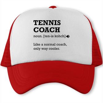 Tennis Coach Like A Normal Coach Only Way Cooler Trucker Cap - Seseable