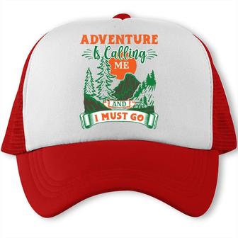 Travel Lover Says Adventure Is Calling Me And I Must Explore Trucker Cap - Seseable