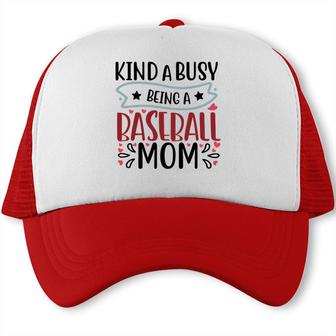 Womens Kinda Busy Being A Baseball Mom Trucker Cap - Seseable