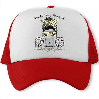 Womens Kinda Busy Being A Best Dog Mom Ever Bolognese Dogs Messy Trucker Cap - Seseable