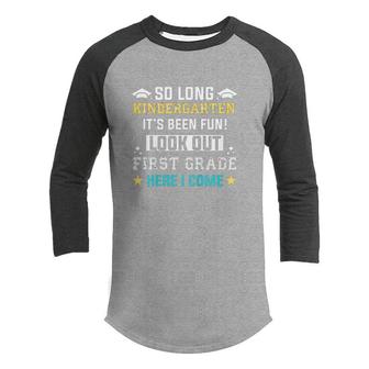 Kids So Long Kindergarten Look Out 1St Grade Here I Come Youth Raglan Shirt - Seseable