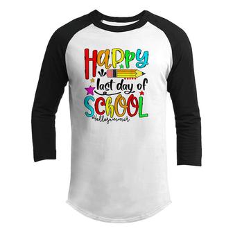 Happy Last Day Of School Hello Summer Teacher Student Youth Raglan Shirt - Seseable