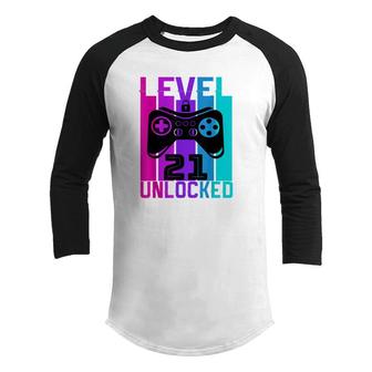 Level 21 Unlocked Video Gamer 21 Years Old Birthday Youth Raglan Shirt - Seseable