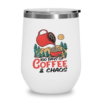 100 Days Of Coffee & Chaos Teachers 100Th Day Of School Gift Wine Tumbler | Mazezy DE
