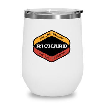 The One And Only Richard Personalized First Name Tee Wine Tumbler
