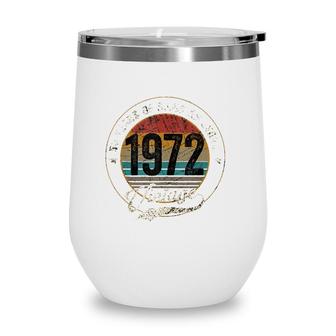 50 Years Old Vintage 1972 Being Awesome 50Th Birthday Wine Tumbler | Mazezy