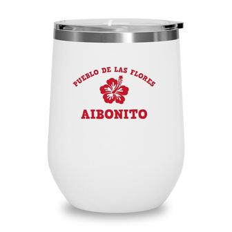 Aibonito Puerto Rico Pueblo De Las Flores Wine Tumbler | Mazezy