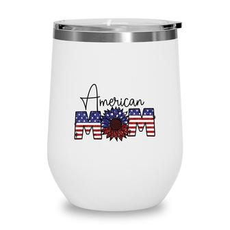American Mom July Independence Day Sunflower 2022 Wine Tumbler - Seseable