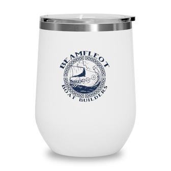 Arseling Arseling For Life Beamfleot Boat Builders Wine Tumbler | Mazezy