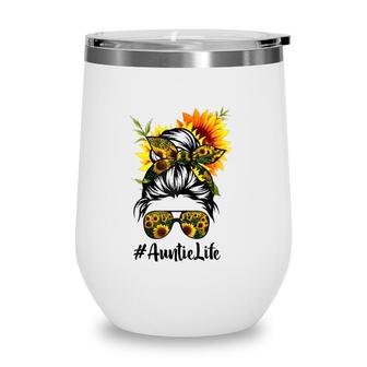 Auntie Life Messy Hair Bun Sunflower Women Mothers Day Wine Tumbler | Mazezy