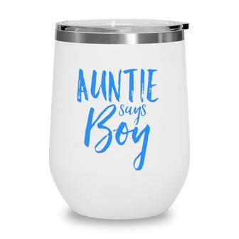Auntie Says Boy Gender Reveal Announcement Party Tee Wine Tumbler | Mazezy