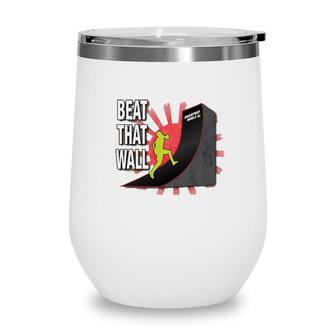 Beat That Wall Warped Wall Ninja Wine Tumbler | Mazezy