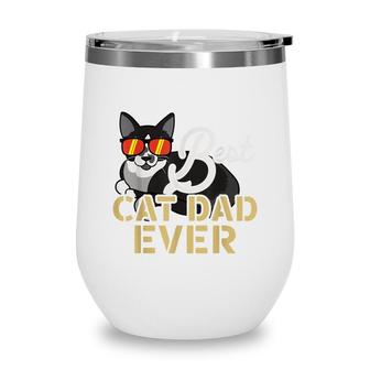 Best Cat Dad Ever Cool Funny Best Friend Cat Daddy Wine Tumbler - Seseable
