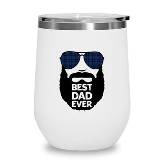 Best Dad Ever Great Daddy Good Gift For Father Day Fathers Day Wine Tumbler - Seseable