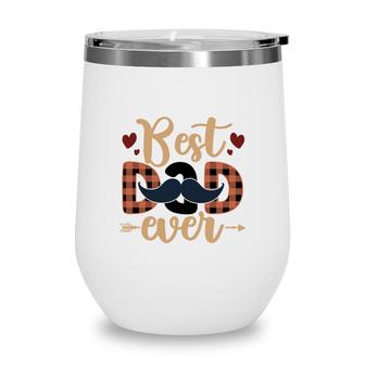 Best Dad Ever Men Gift Perfect Father Day Fathers Day Wine Tumbler - Seseable