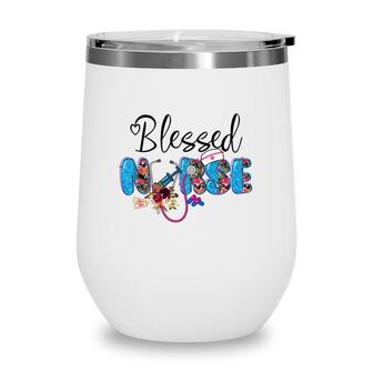 Blessed Nurse Life Great Gift For Human New 2022 Wine Tumbler - Seseable