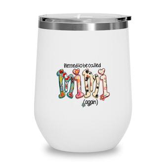 Blessed To Be Called Mimi Again Gift For Grandma New Wine Tumbler - Seseable