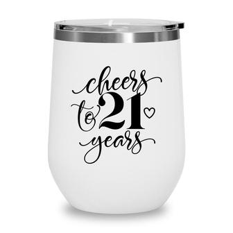 Cheers To Years 21 21St Birthday Black Heart Wine Tumbler - Seseable