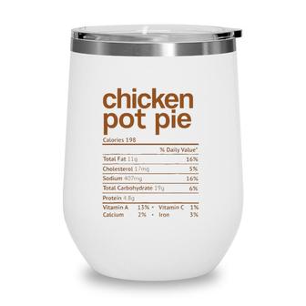 Chicken Pot Pie Nutrition Facts Funny Thanksgiving Christmas Wine Tumbler | Seseable CA