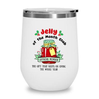 Christmas Jelly Of The Month Club Official Member Wine Tumbler | Mazezy