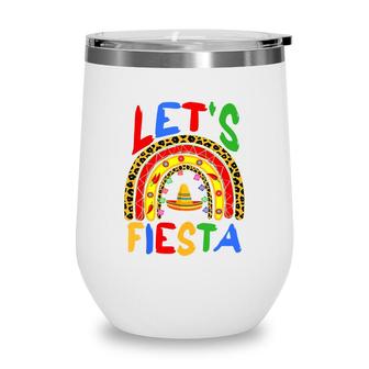 Cinco De Mayo Rainbow Lets Fiesta Women Men Kids Wine Tumbler - Seseable