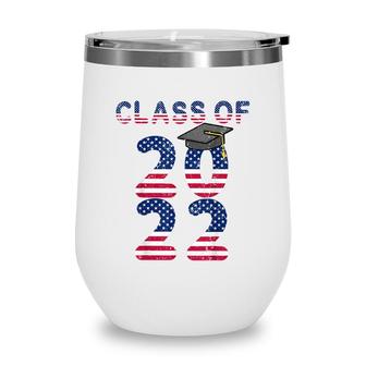 Class Of 2022 Senior American Flag High School Graduation Wine Tumbler - Seseable