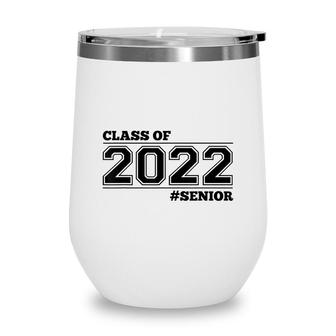 Class Of 2022 Senior - Black Grads Of 22 Wine Tumbler - Seseable